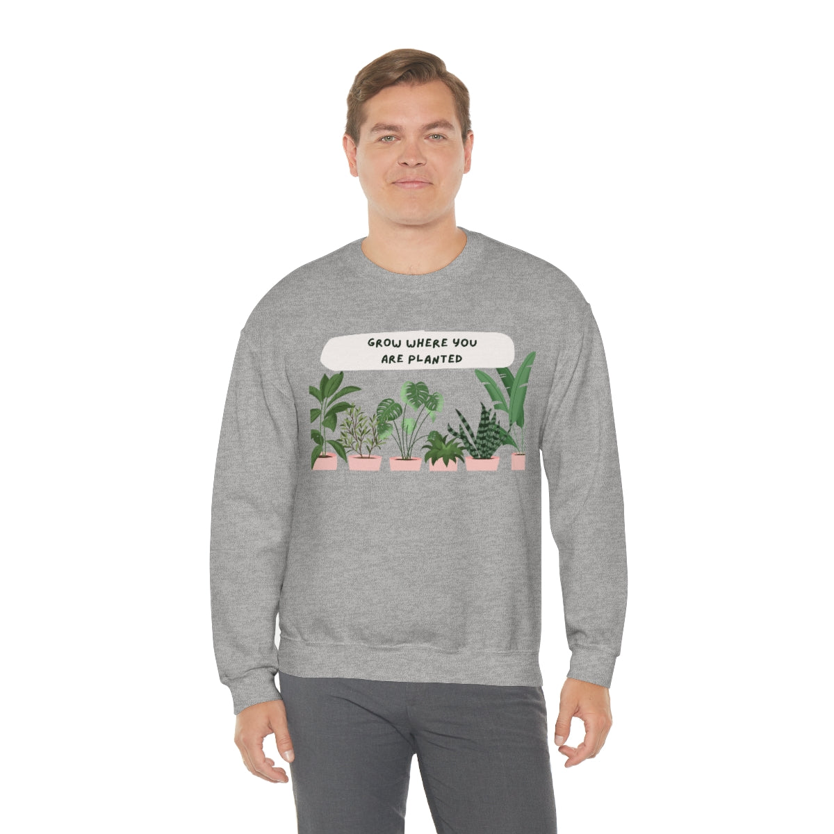 Grow Where You Are Planted Unisex Heavy Blend Crewneck Sweatshirt